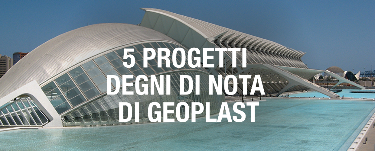 5 progetti degni di nota di Geoplast