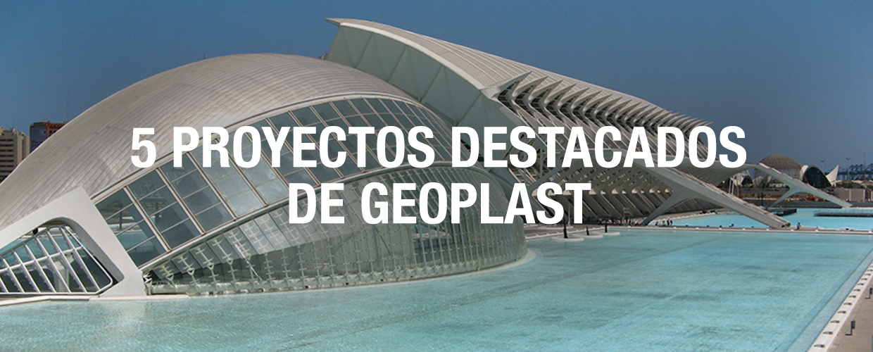 5 proyectos destacados de Geoplast